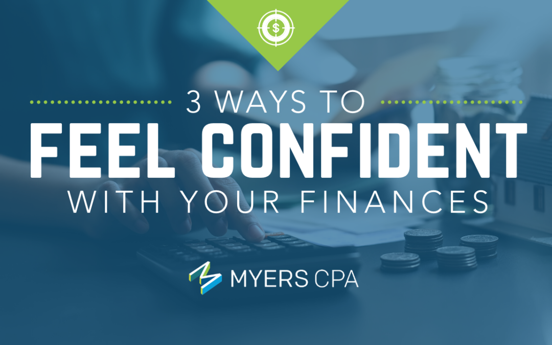 3 ways to feel confident with your finances