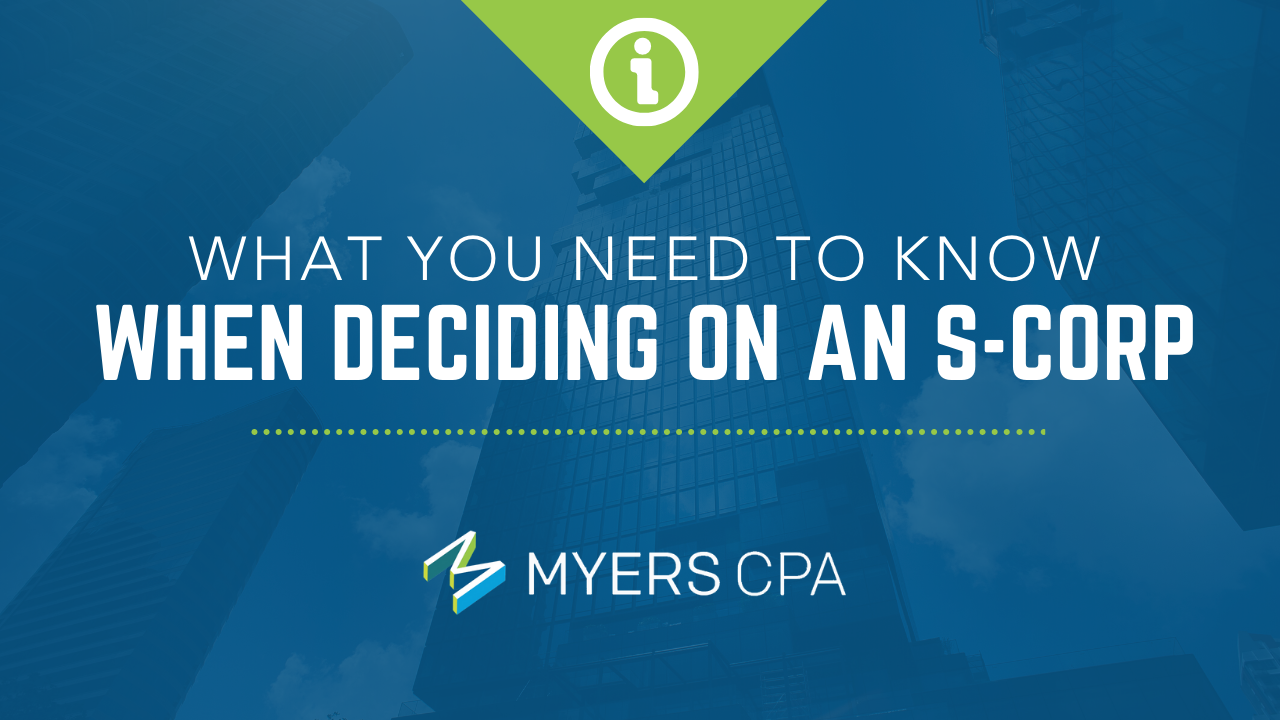 What you need to know when deciding on an S-corp - Myers CPA Kansas City